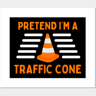 Pretend I'm A Traffic Cone Fun Halloween Posters and Art